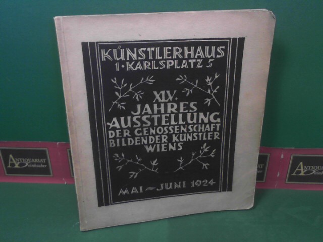 Knstlerhaus (Hrsg.):  XLV. (45) Jahresausstellung der Genossenschaft der Bildenden Knstler Wiens - Katalog. 