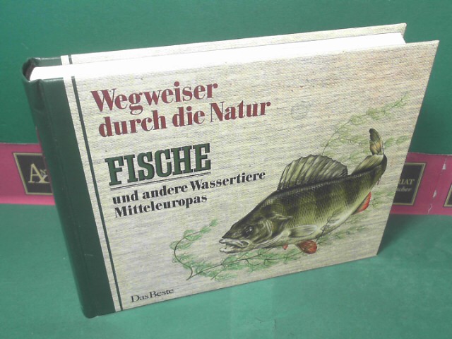 Flgel, Hans Jrgen und Edwin Mhn:  Fische und andere Wassertiere Mitteleuropas. (= Wegweiser durch die Natur). 