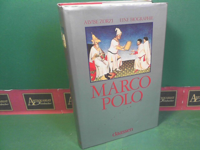 Zorzi, Alvise:  Marco Polo - Eine Biographie. 
