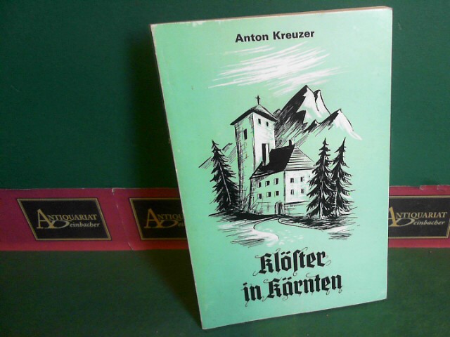 Kreuzer, Anton:  Klster in Krnten. (= Bunte Geschichten, Band 76). 