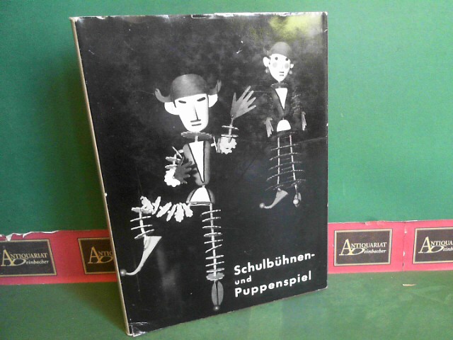 Schulbühnen- und Puppenspiel. (= HAndbuch der Kunst- und Werkerziehung, Band II/2).
