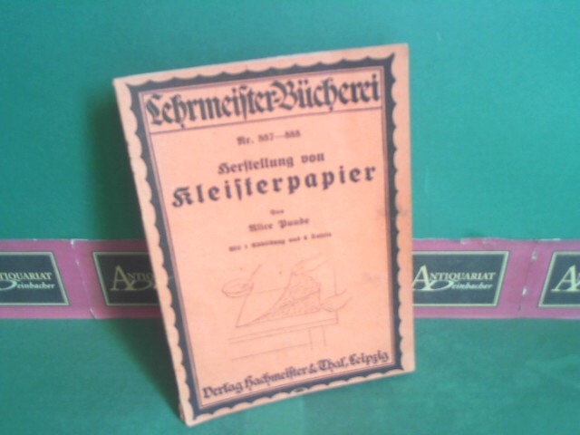 Punde, Alice:  Herstellung von Kleisterpaier. (= Lehrmeister-Bcherei, Nr.887-888). 