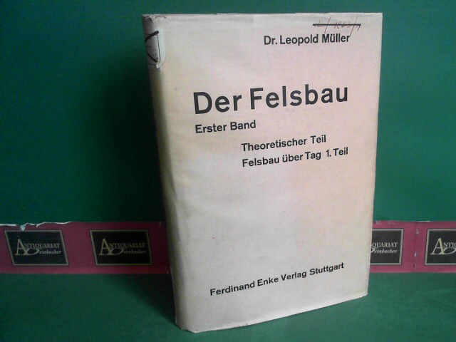 Mller, Leopold:  Der Felsbau. - Band 1: Theoretischer Teil. Felsbau ber Tage, 1.Teil. 