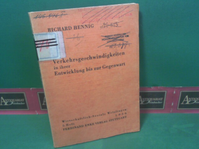 Hennig, Richard:  Verkehrsgeschwindigkeiten in ihrer Entwicklung bis zur Gegenwart. (= Wirtschaftlich-Soziale Weltfragen, Heft 5/1936). 