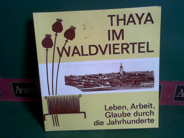 Galler, Werner:  Thaya im Waldviertel - Leben, Arbeit, Glaube durch die Jahrhunderte. (= Katalog zur Ausstellung des Niedersterreichischen Landesmuseum, Neue Folge, Band 160). 