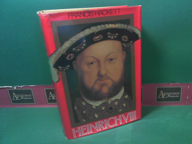 Hackett, Francis:  Heinrich VIII. (der Achte). 