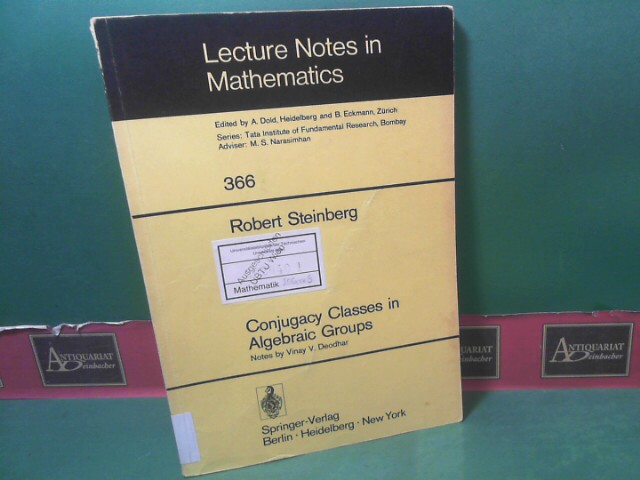 Steinberg, Robert:  Conjugacy Classes in Algebraic Groups. (= Lecture Notes in Mathematics, Band 366). 