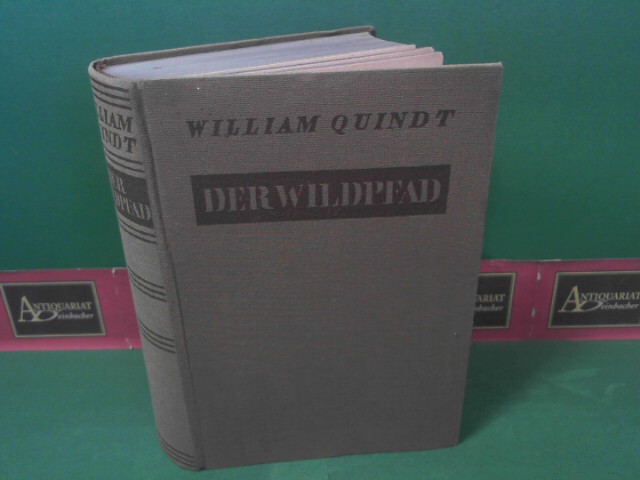 Quindt, William:  Der Wildpfad - Ein Roman zwischen Weltstadt und Dschungel. 