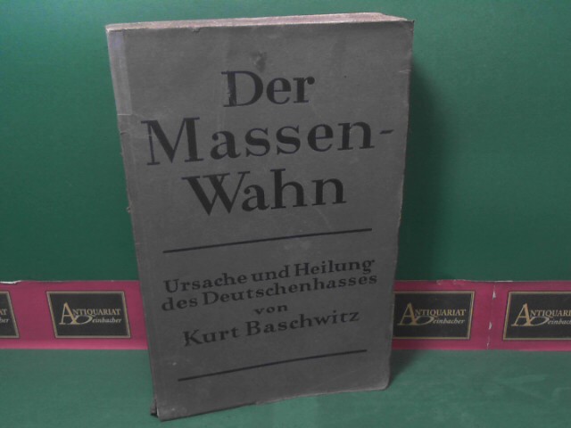 Baschwitz, Kurt:  Der Massenwahn - Ursache und Heilung des Deutschenhasses. 