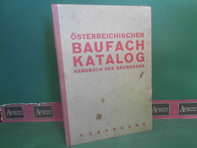 Österreichischer Baufachkatalog. - 4.Jahrgang. - Handbuch des Bauwesens.
