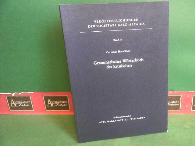 Hasselblatt, Cornelius:  Grammatisches Wrterbuch des Estnischen. (= Verffentlichungen der Societas Uralo-Altaica, Band 35). 