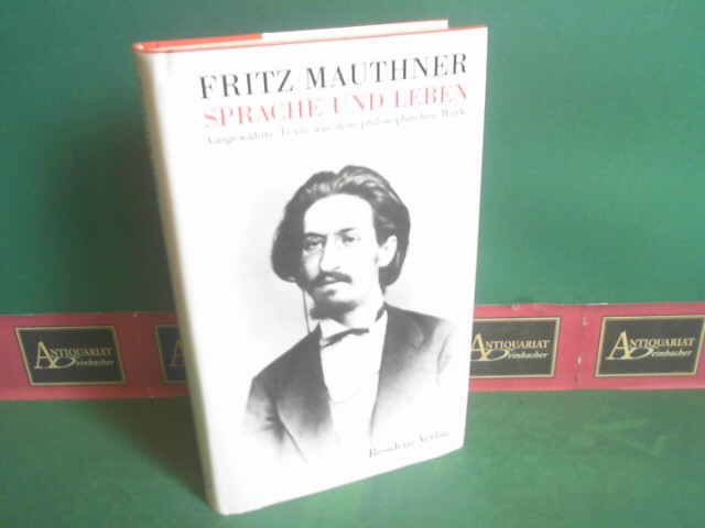 Weiler, Gershon und Fritz Mauthner:  Sprache und Leben. Ausgewhlte Texte aus dem philosophischen Werk Fritz Mauthners. 