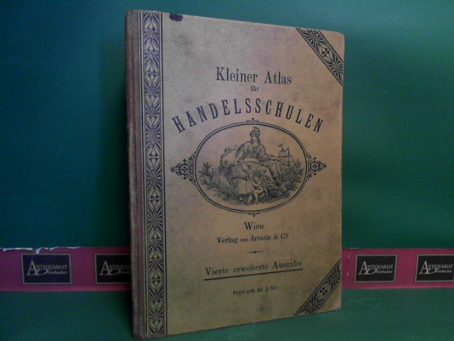 Cicalek, Th., J.G. Rothaug  Zehden Karl  Peucker Karl u. a.:  Kleiner Atlas fr Handelsschulen. - 19 Hauptkarten und 18 Nebenkarten und Plne. 