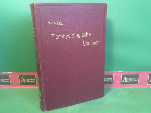 Krger, Paul:  Tierphysiologische bungen. 