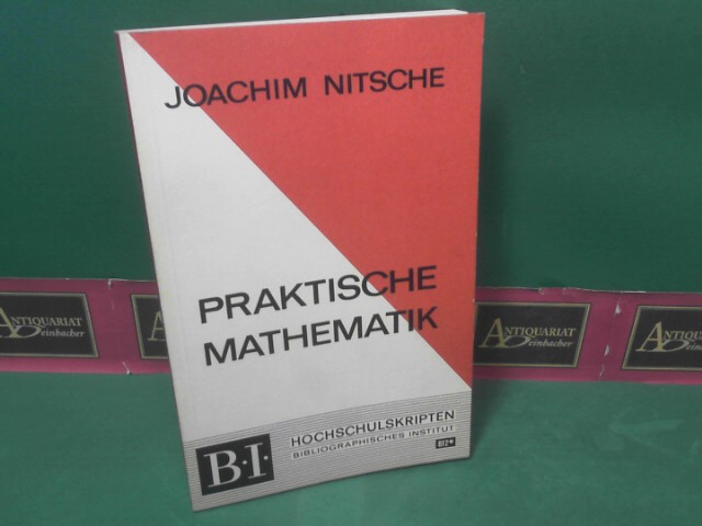Nitsche, Joachim:  Praktische Mathematik. (= BI - Hochschultaschenbcher, Band 812). 