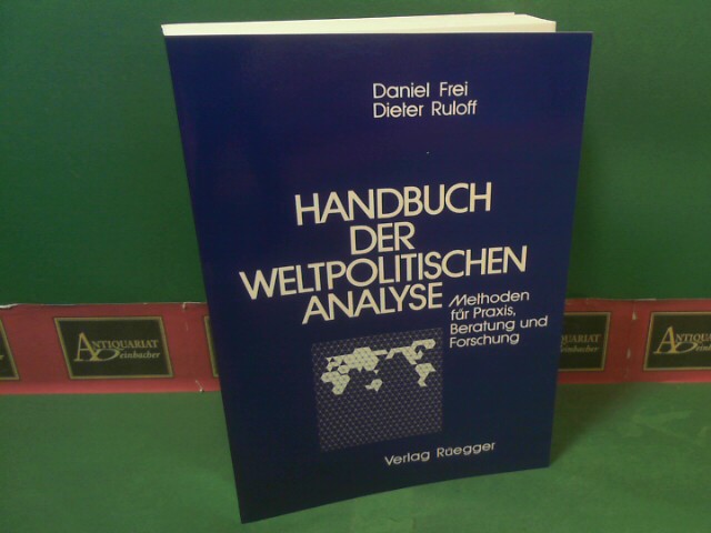 Frei, Daniel und Dieter Riloff:  Handbuch der weltpolitischen Analyse. Methoden fr Praxis, Beratung und Forschung. 