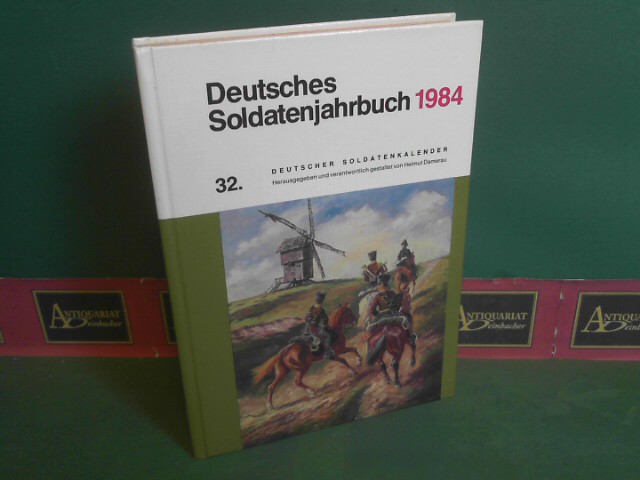 Damerau, Helmut:  Deutsches Soldatenjahrbuch 1984. 32.Deutscher Soldatenkalender. 