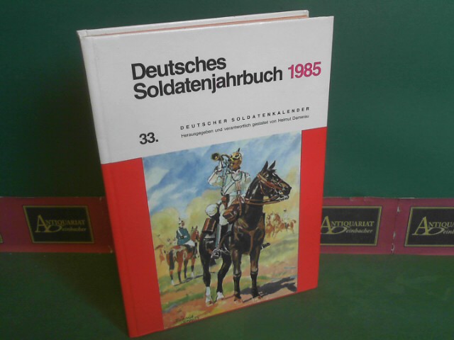 Damerau, Helmut:  Deutsches Soldatenjahrbuch 1985. 33.Deutscher Soldatenkalender. 
