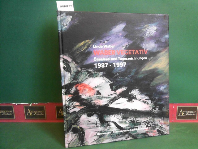 Waber vegetativ. - Ölmalerei und Tageszeichnungen 1987-1997. (= Katalog zur 209.Wechselausstellung).