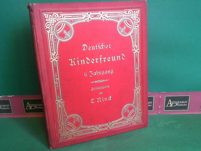 Ninck, Carl:  Deutscher Kinderfreund - 6. Jahrgang Nr.1 (Oktober 1883) bis Nr.12 (September 1884). 