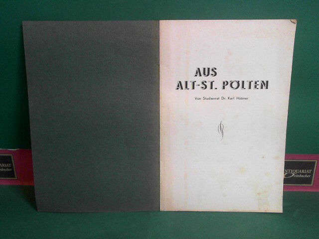 Hbner, Karl:  Aus Alt- St.Plten. 