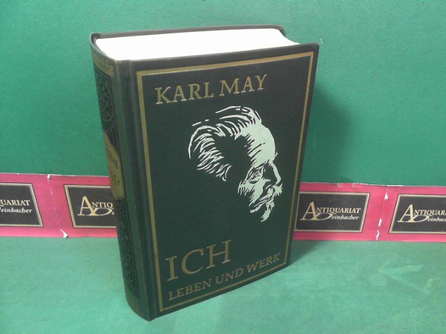 May, Karl:  ICH - Karl Mays Leben und Werk. (= Karl May`s gesammelte Werke, Band 34). 