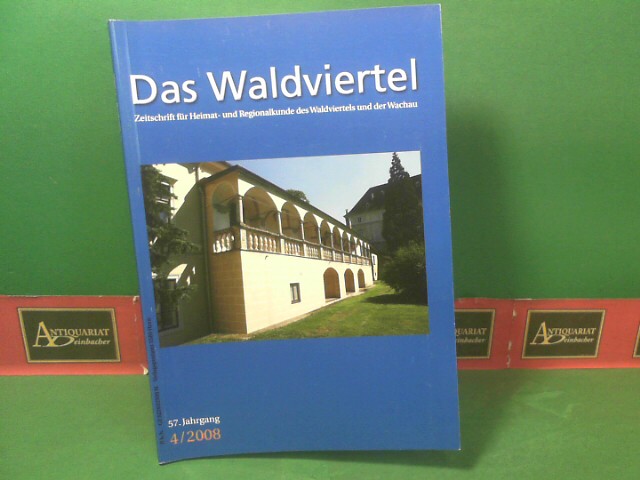 Rabl, Erich:  Das Waldviertel. Zeitschrift des Waldviertler Heimatbundes fr Heimatkunde und Heimatpflege des Waldviertels und der Wachau. 57. Jahrgang, Nr.4/2008. 