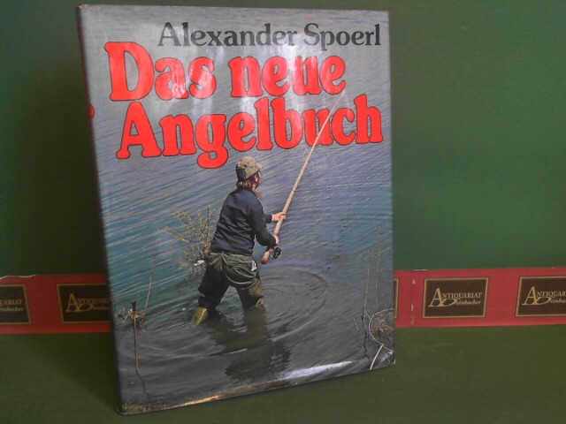 Spoerl, Alexander:  Das neue Angelbuch. 