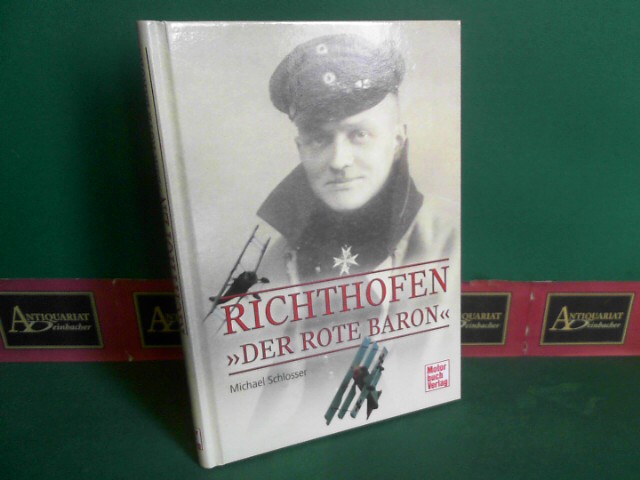 Schlosser, Michael:  Richthofen. - Der Rote Baron. 