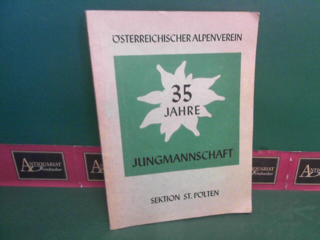 Schenk, Karl:  35 Jahre Jungmannschaft des sterreichischen Alpenvereins - Sektion St.Plten. - Festschrift 1919-1954. 