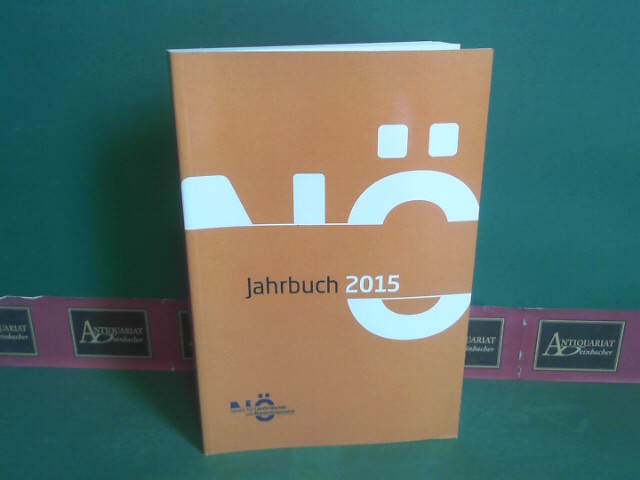 Verein fr Landeskunde von N (Hrsg.):  Jahrbuch fr Landeskunde von Niedersterreich 2015. - Neue Folge 81. 