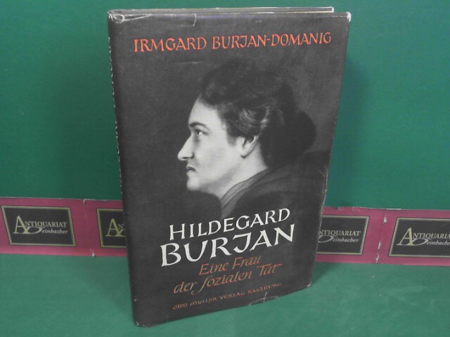 Hildegard Burjan. Eine Frau der solzialen Tat.