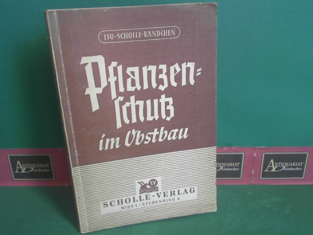 Beran, Ferdinand:  Pflanzenschutz im Obstbau. (= Scholle-Bcherei, Band 130). 