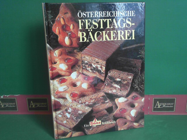 Österreichische Festtagsbäckerei. Ein Haas-Kochbuch.