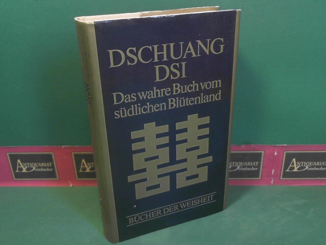Wilhelm, Richard:  Dschuang Dsi - Das wahre Buch vom sdlichen Bltenland. (= Bcher der Weisheit). 