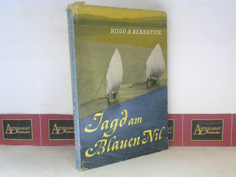 Bernatzik, Hugo Adolf:  Jagd am Blauen Nil. 