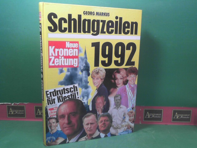 Schlagzeilen 1992 - Neue Kronen Zeitung.  1. Aufl. - Markus, Georg