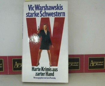 Paretsky Sara (Hrsg.):  Vic Warshawskis starke Schwestern - Harte Krimis aus zarter Hand. 