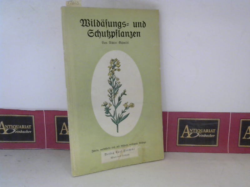 Schmidt, Viktor:  Wildsungs- und Schutzpflanzen. 