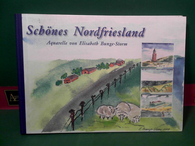 Bunge-Storm, Elisabeth:  Schnes Nordfriesland - Aquarelle. 