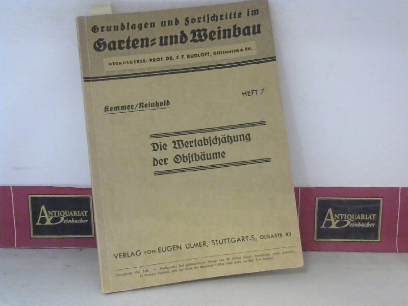 Kemmer, E. und Johannes Reinhold:  Die Wertabschtzung von Obstbume. (= Grundlagen und Fortschritte im Garten-und Weinbau, Heft 7). 