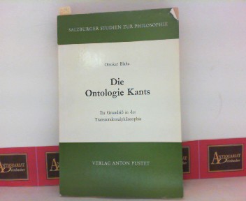 Die Ontologie Kants - Ihr Grundriß in der Transzendentalphilosophie. (= Salzburger Studien zur Philosophie, Band 7).
