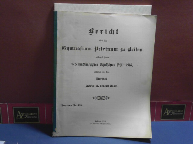 Gymnasium Petrinum zu Brilon. (= Jahresbericht über das Schuljahr 1914/1915).