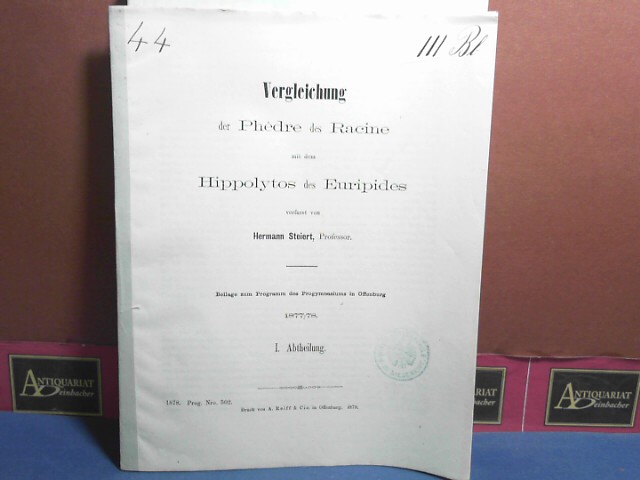 Vergleich der Phèdre des Racine mit dem Hippolytos des Euripides. (= Beilage zum Programm des Progymnasiums in Offenburg).