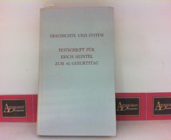 Klein, Hans-Dieter und Erhard Oeser:  Geschichte und System - Festschrift fr Erich Heintel zum 60. Geburtstag. 