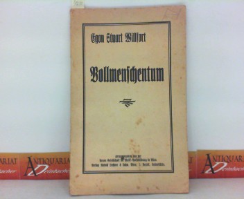 Willfort, Egon Stuart:  Vollmenschentum. Herausgegeben von der Neuen Gesellschaft fr Musik-Volksbildung in Wien. 