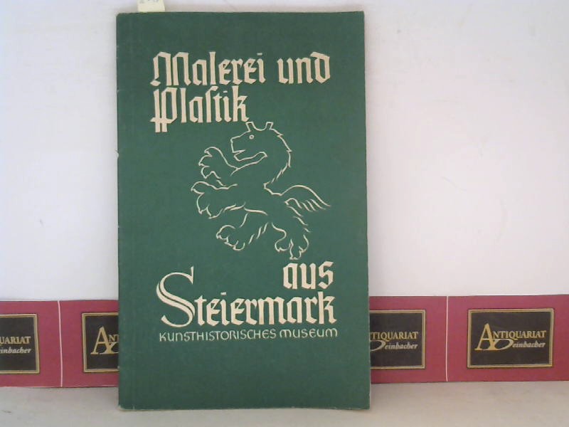 Thurnlackh, Karl Garzarolli von:  Malerei und Skulpturen aus Steiermark bis 1440 - Kunstgeschichtliche bersicht und Katalog. 