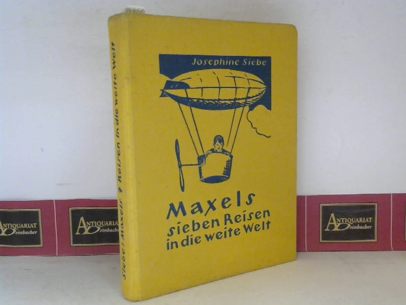 Siebe, Josephine:  Maxels sieben Reisen in die weite Welt - Eine lustige Geschichte fr Kinder von 5-8 Jahren. (= Die Heroldbcher). 