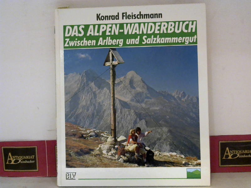 Fleischmann, Konrad:  Das Alpen-Wanderbuch - Zwischen Arlberg und Salzkammergut. 