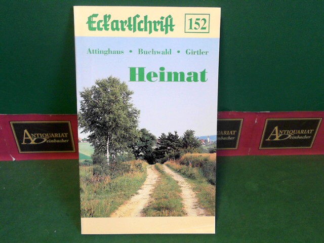 Buchwald, Konrad, Hermann Attinghaus und Roland Girtler:  Heimat. (= Eckartschriften, Band 152). 